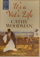 It's a Vet's Life written by Cathy Woodman performed by Julia Barrie on MP3 CD (Unabridged)